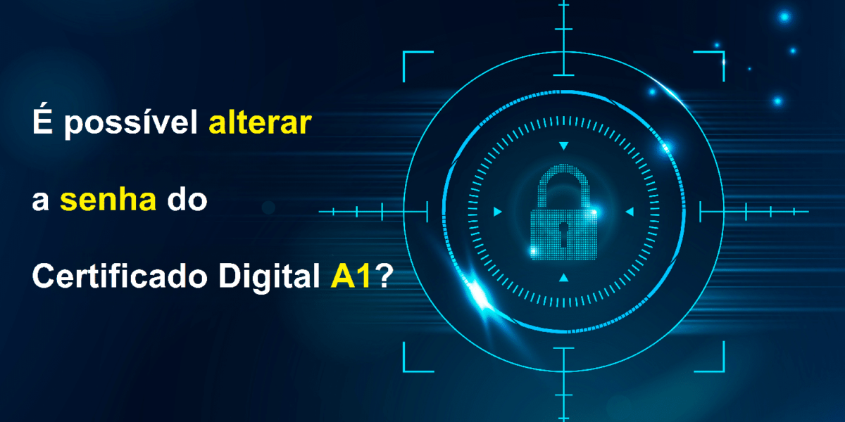 É possível alterar a Senha do Certificado Digital A1?